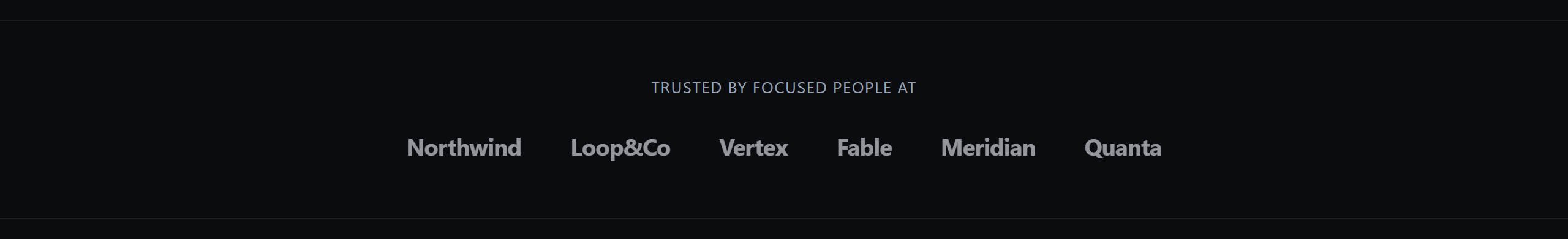 The logo strip reading "Trusted by focused people at" followed by six invented company names: Northwind, Loop&Co, Vertex, Fable, Meridian, Quanta.
