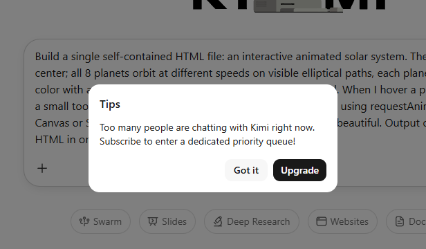 The pop-up Kimi shows when you switch to K3 while the servers are busy: "Too many people are chatting with Kimi right now. Subscribe to enter a dedicated priority queue," with "Got it" and "Upgrade" buttons.
